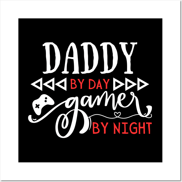 Funny Dad Gift Idea Daddy by day Gamer by night Wall Art by Gravity Zero